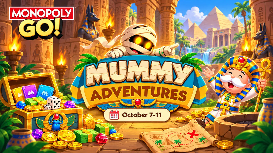 Monopoly GO Mummy Adventures event October 7-11 2026